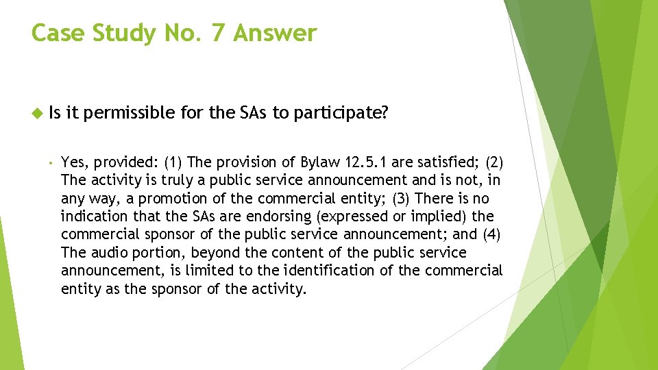 Case Study No. 7 Answer Is • it permissible for the SAs to participate?