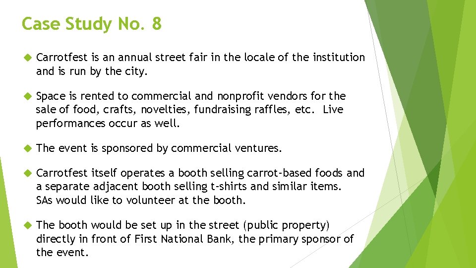 Case Study No. 8 Carrotfest is an annual street fair in the locale of