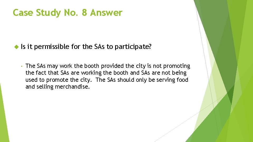 Case Study No. 8 Answer Is • it permissible for the SAs to participate?