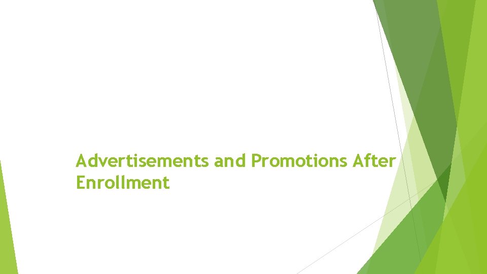 Advertisements and Promotions After Enrollment 