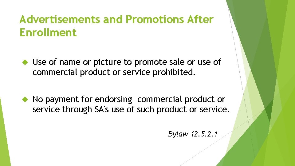 Advertisements and Promotions After Enrollment Use of name or picture to promote sale or