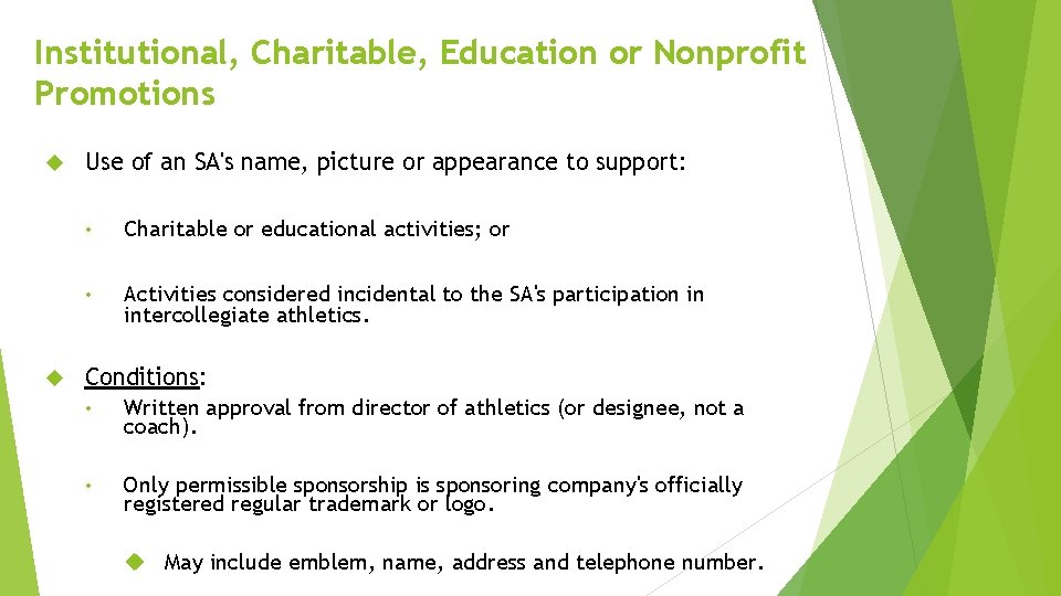 Institutional, Charitable, Education or Nonprofit Promotions Use of an SA's name, picture or appearance