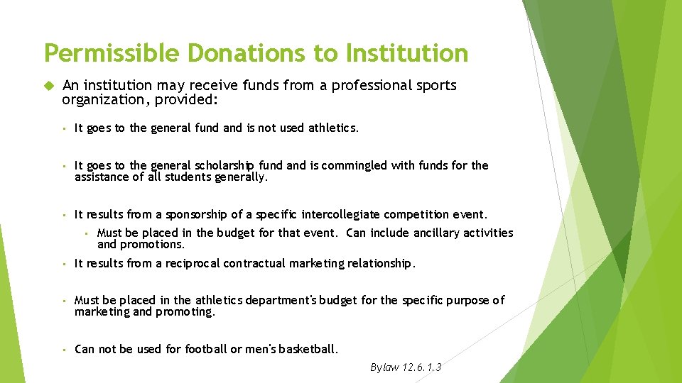 Permissible Donations to Institution An institution may receive funds from a professional sports organization,