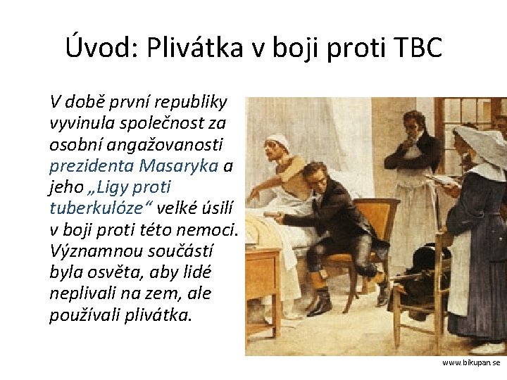 Úvod: Plivátka v boji proti TBC V době první republiky vyvinula společnost za osobní