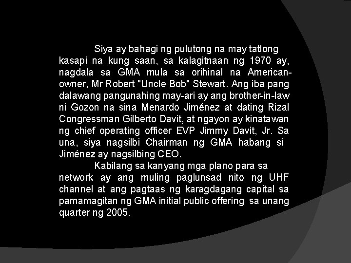 Siya ay bahagi ng pulutong na may tatlong kasapi na kung saan, sa kalagitnaan