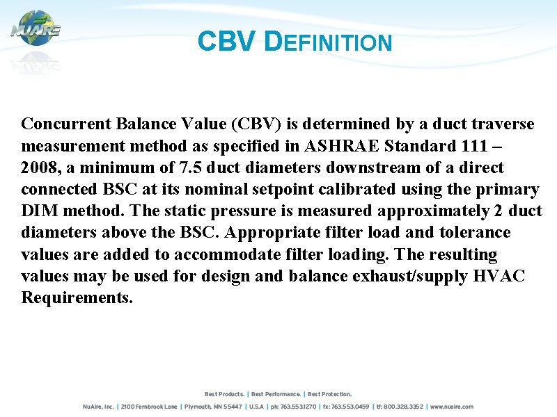 CBV DEFINITION Concurrent Balance Value (CBV) is determined by a duct traverse measurement method