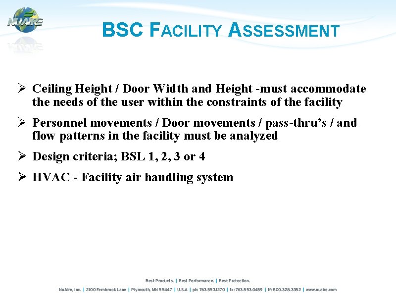 BSC FACILITY ASSESSMENT Ø Ceiling Height / Door Width and Height -must accommodate the