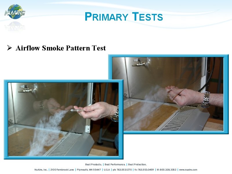 PRIMARY TESTS Ø Airflow Smoke Pattern Test 