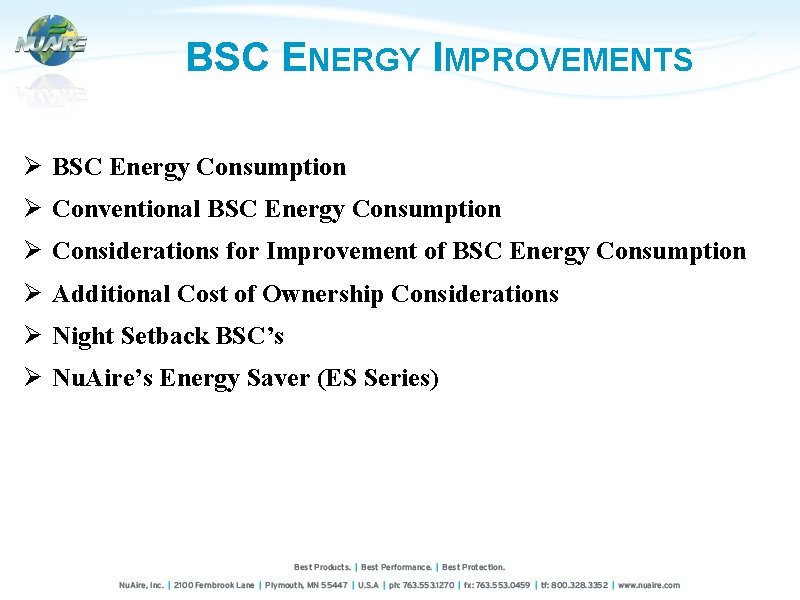 BSC ENERGY IMPROVEMENTS Ø BSC Energy Consumption Ø Conventional BSC Energy Consumption Ø Considerations