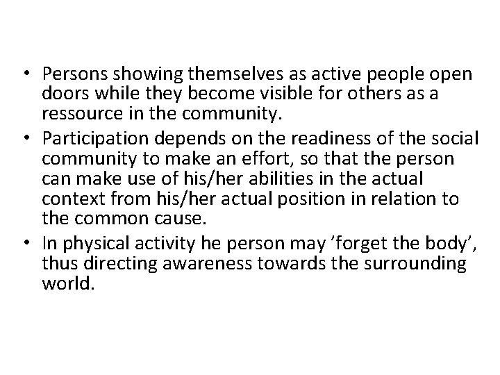  • Persons showing themselves as active people open doors while they become visible