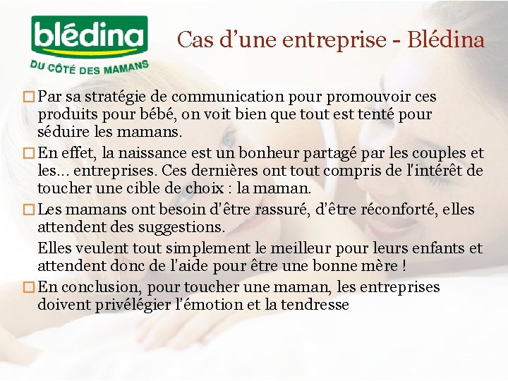 Cas d’une entreprise - Blédina � Par sa stratégie de communication pour promouvoir ces