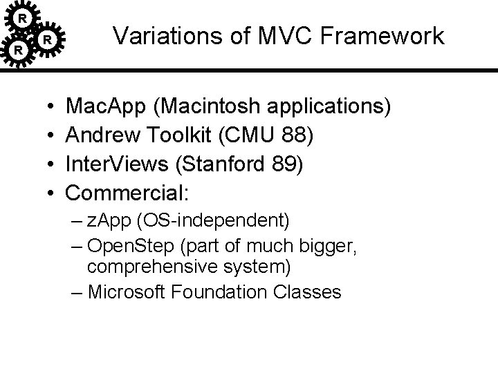 R R R • • Variations of MVC Framework Mac. App (Macintosh applications) Andrew R R R • • Variations of MVC Framework Mac. App (Macintosh applications) Andrew