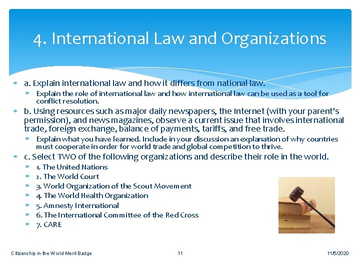4. International Law and Organizations a. Explain international law and how it differs from