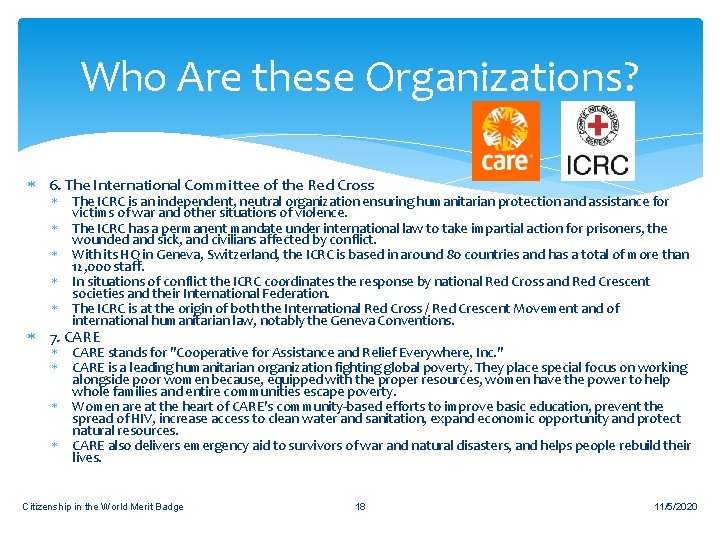 Who Are these Organizations? 6. The International Committee of the Red Cross The ICRC