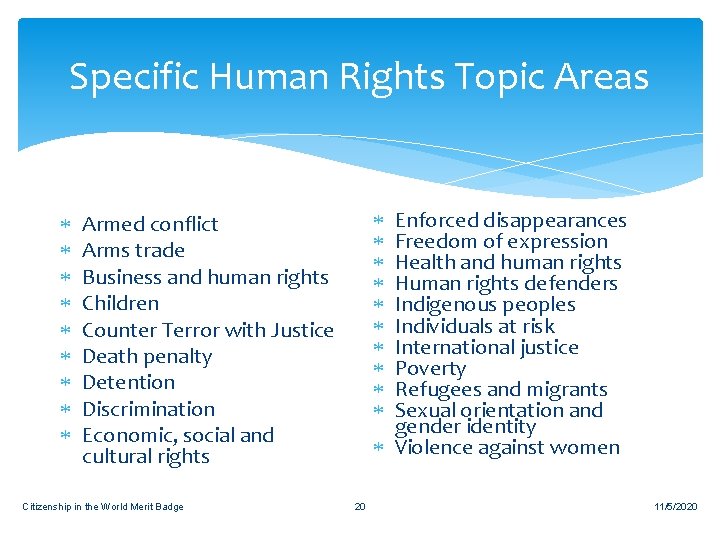 Specific Human Rights Topic Areas Enforced disappearances Freedom of expression Health and human rights