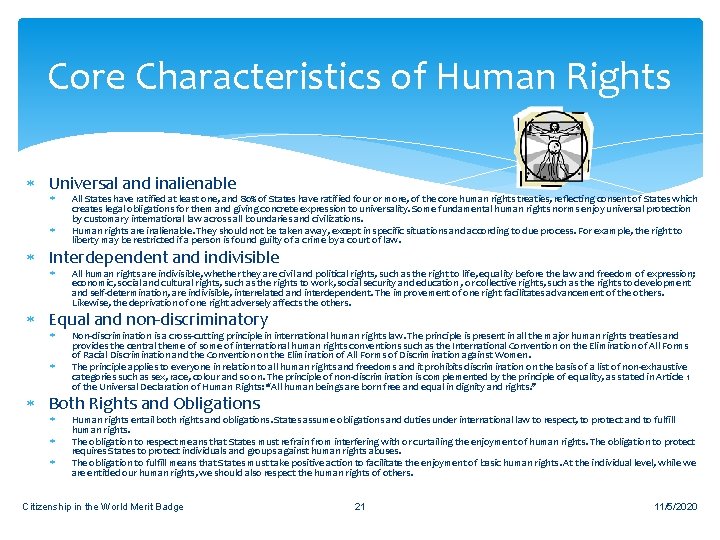 Core Characteristics of Human Rights Universal and inalienable All States have ratified at least