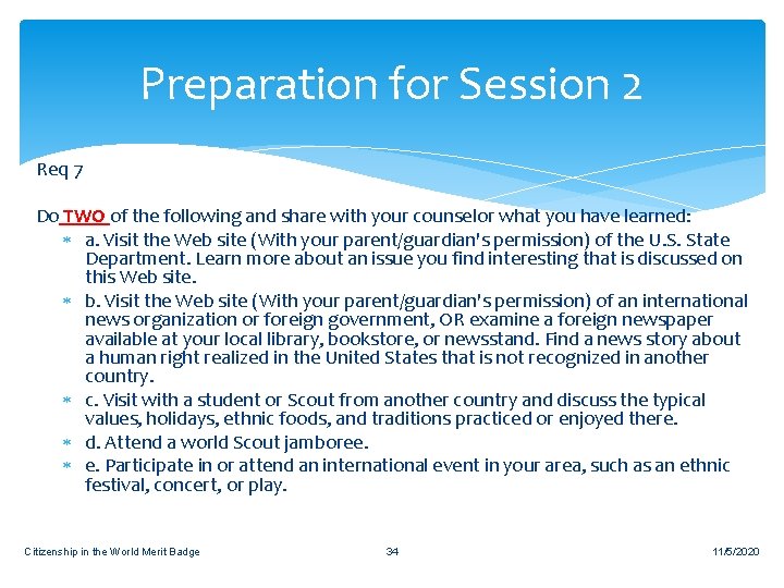 Preparation for Session 2 Req 7 Do TWO of the following and share with