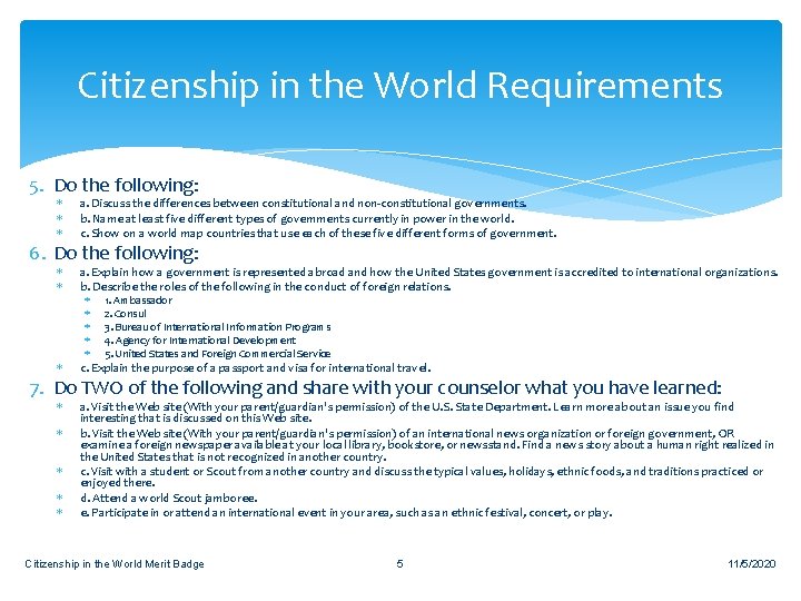 Citizenship in the World Requirements 5. Do the following: a. Discuss the differences between