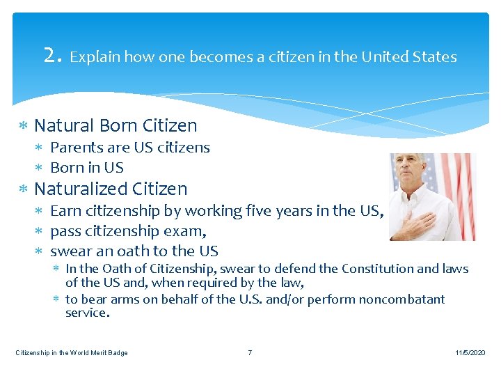 2. Explain how one becomes a citizen in the United States Natural Born Citizen