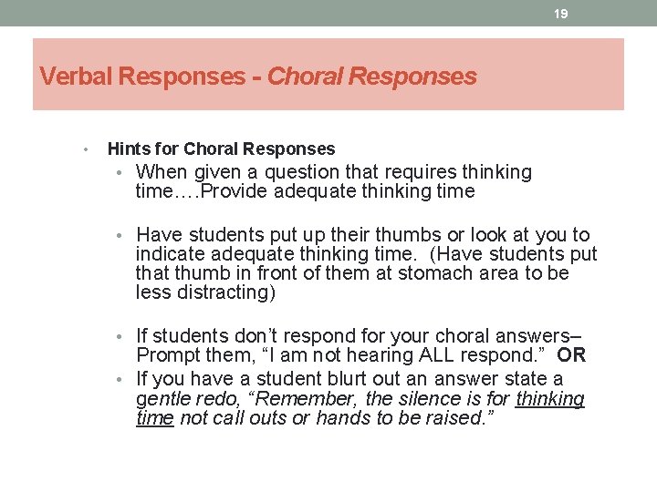 19 Verbal Responses - Choral Responses • Hints for Choral Responses • When given