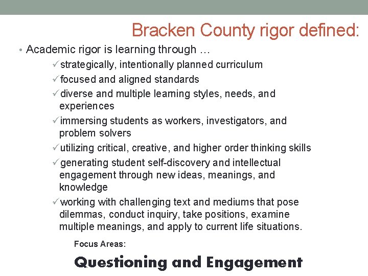 Bracken County rigor defined: • Academic rigor is learning through … üstrategically, intentionally planned
