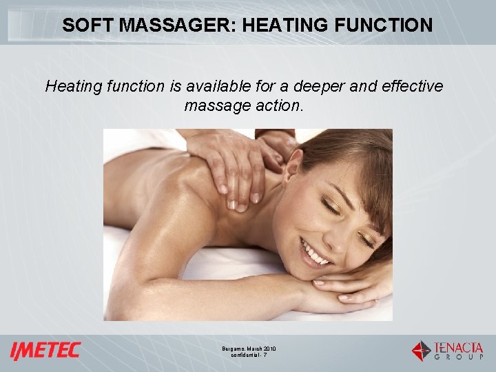 SOFT MASSAGER: HEATING FUNCTION Heating function is available for a deeper and effective massage
