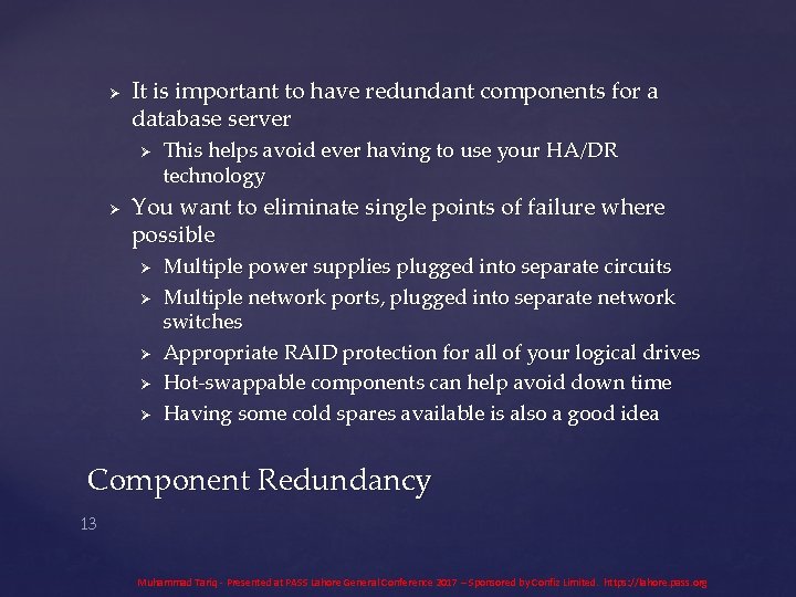 Ø It is important to have redundant components for a database server Ø Ø