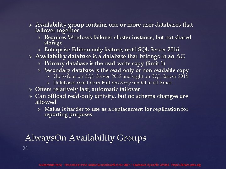Ø Availability group contains one or more user databases that failover together Ø Ø