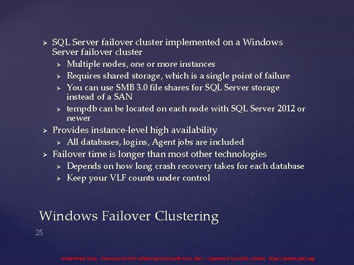 Ø SQL Server failover cluster implemented on a Windows Server failover cluster Ø Ø