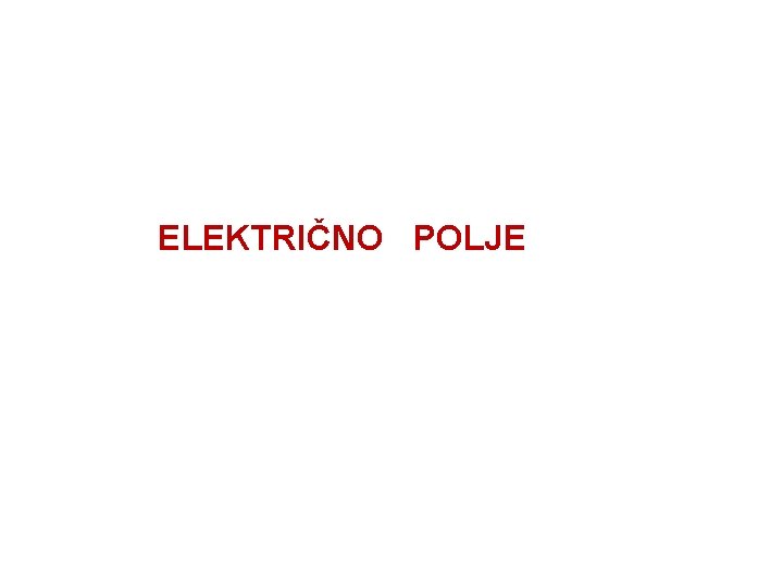 ELEKTRIČNO POLJE 