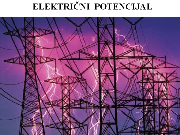 ELEKTRIČNI POTENCIJAL 