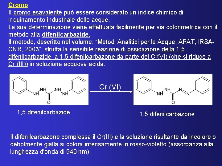 Cromo II cromo esavalente può essere considerato un indice chimico di inquinamento industriale delle