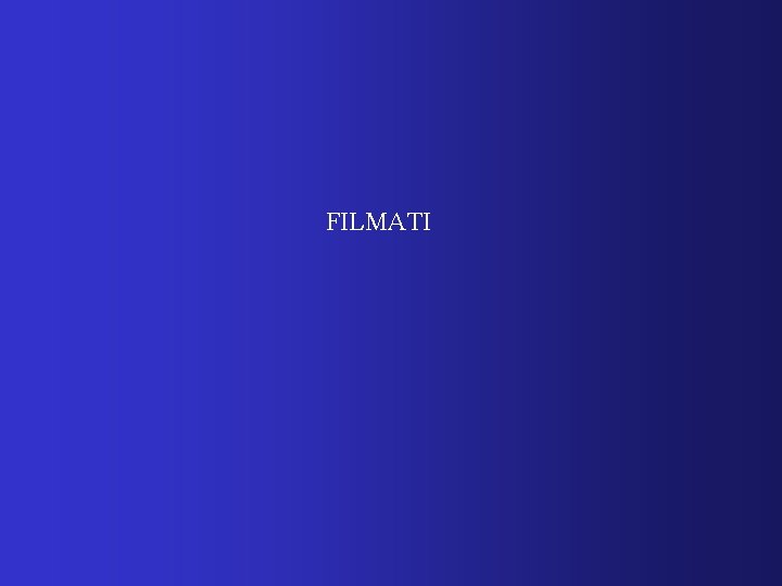 FILMATI 