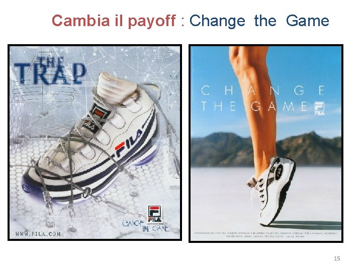 Cambia il payoff : Change the Game 15 