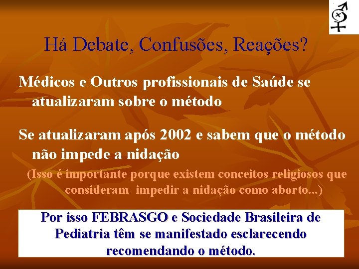 Há Debate, Confusões, Reações? Médicos e Outros profissionais de Saúde se atualizaram sobre o