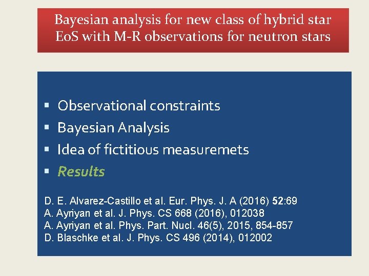Bayesian analysis for new class of hybrid star Eo. S with M-R observations for