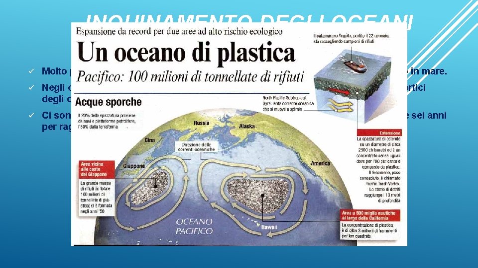 INQUINAMENTO DEGLI OCEANI Plastica in mare. Quanta ne finisce ogni anno? ü Molto probabilmente