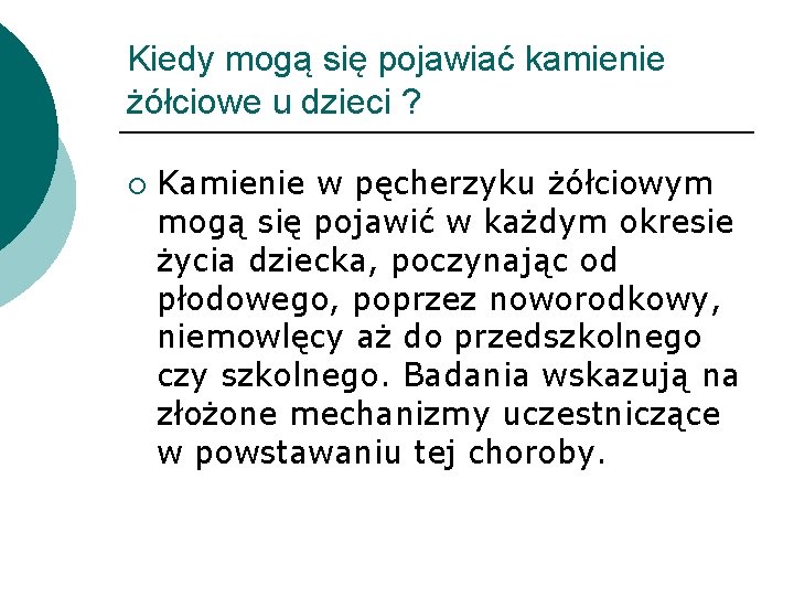 Kiedy mogą się pojawiać kamienie żółciowe u dzieci ? ¡ Kamienie w pęcherzyku żółciowym