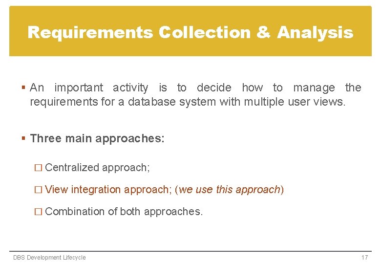 Requirements Collection & Analysis § An important activity is to decide how to manage Requirements Collection & Analysis § An important activity is to decide how to manage