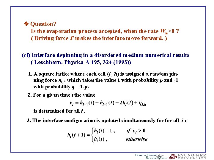  Question? Is the evaporation process accepted, when the rate Wie>0 ? ( Driving