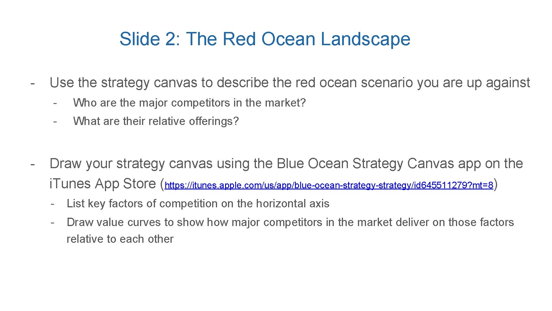 Slide 2: The Red Ocean Landscape - - Use the strategy canvas to describe