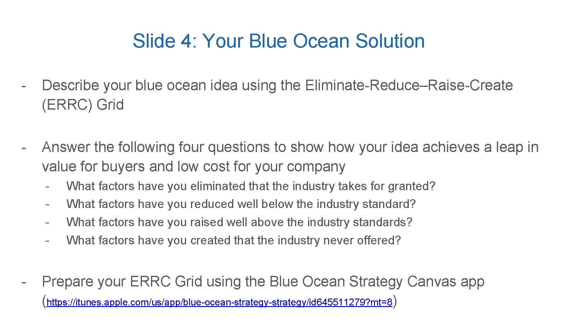 Slide 4: Your Blue Ocean Solution - Describe your blue ocean idea using the