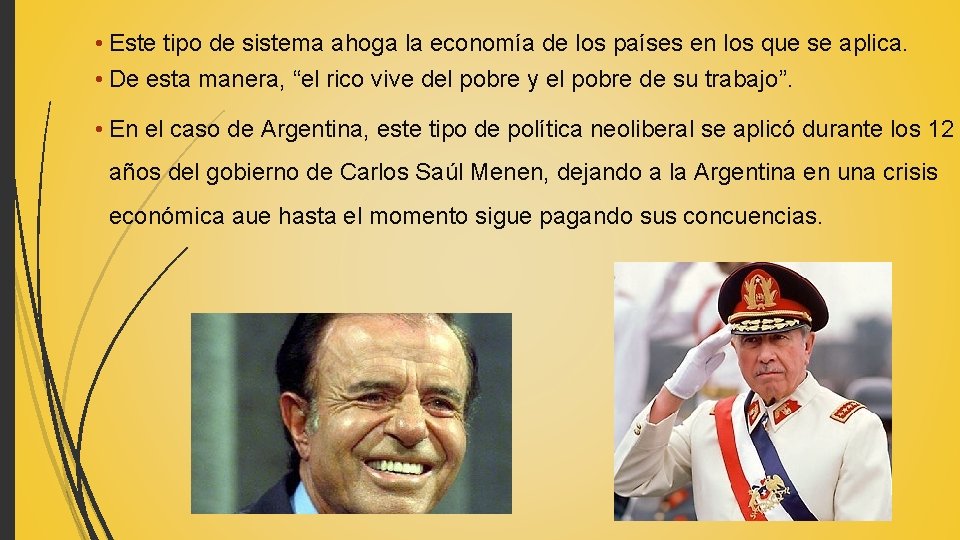 • Este tipo de sistema ahoga la economía de los países en los • Este tipo de sistema ahoga la economía de los países en los