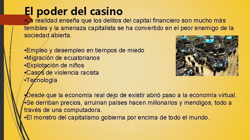 El poder del casino • La realidad enseña que los delitos del capital financiero El poder del casino • La realidad enseña que los delitos del capital financiero