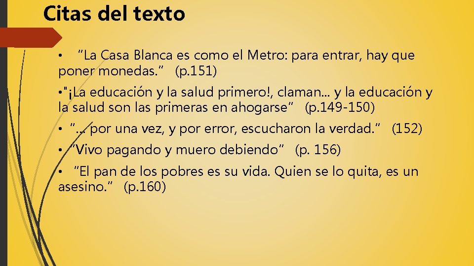 Citas del texto • “La Casa Blanca es como el Metro: para entrar, hay Citas del texto • “La Casa Blanca es como el Metro: para entrar, hay