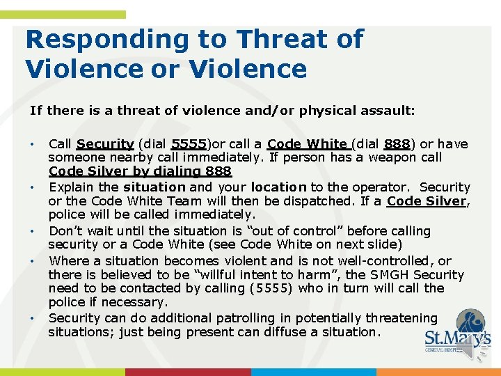 Responding to Threat of Violence or Violence If there is a threat of violence