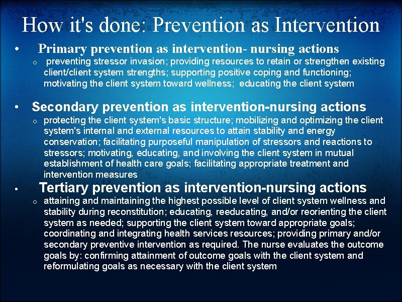 How it's done: Prevention as Intervention • Primary prevention as intervention- nursing actions o