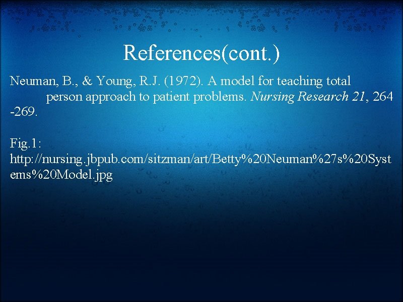 References(cont. ) Neuman, B. , & Young, R. J. (1972). A model for teaching