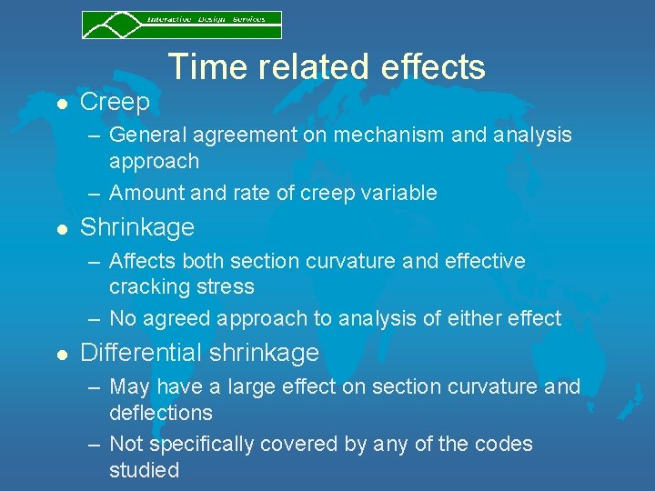 Time related effects l Creep – General agreement on mechanism and analysis approach –