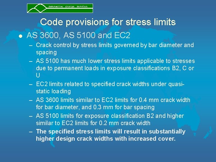 Code provisions for stress limits l AS 3600, AS 5100 and EC 2 –